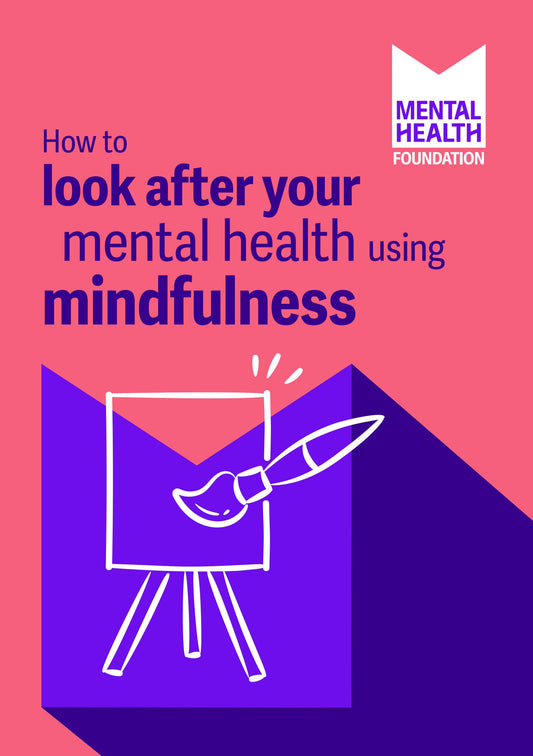How to look after your mental health using mindfulness