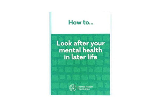 Front cover of How to Look after your Mental Health in Later Life publication